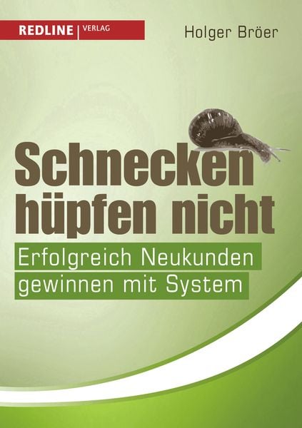 Schnecken hüpfen nicht, Gebundene Ausgabe von Holger Bröer, Redline, 978-3-86881-339-5