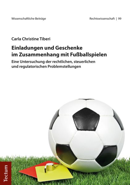 Einladungen und Geschenke im Zusammenhang mit Fußballspielen, Taschenbuch von Carla Christine Tiberi, Tectum Wissenschaftsverlag, 9783828840744