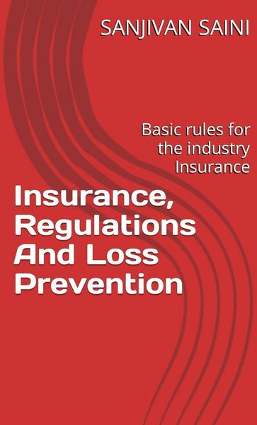 Produktbild: Insurance, Regulations and Loss Prevention : Basic Rules for the Industry Insurance (Business strategy books, #5)