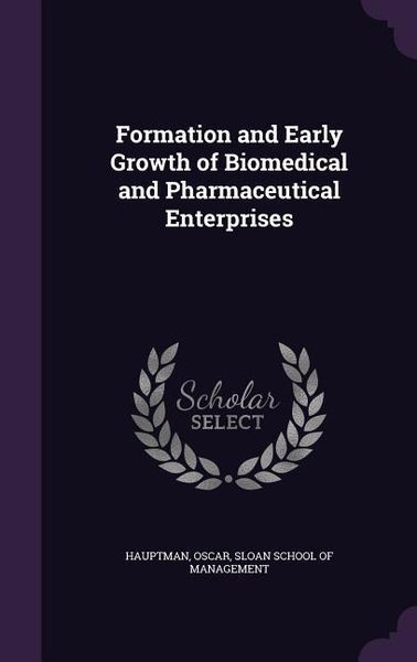 Produktbild: Formation and Early Growth of Biomedical and Pharmaceutical Enterprises