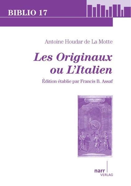Produktbild: Antoine Houdar de La Motte: Les Originaux, ou l`Italien