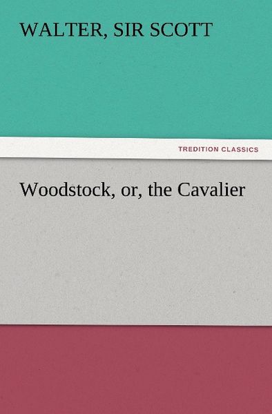 Produktbild: Woodstock, or, the Cavalier