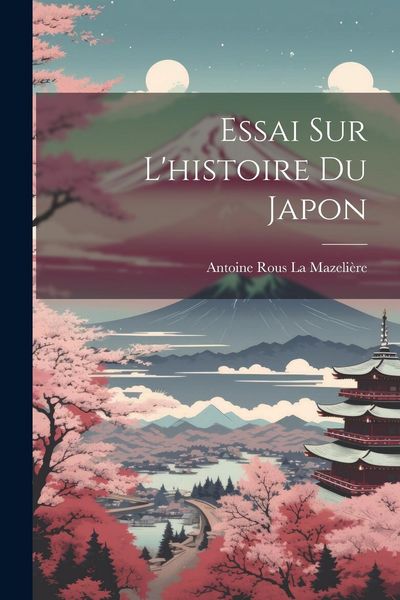 Produktbild: Essai Sur L'histoire Du Japon