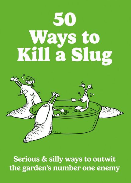 Produktbild: 50 Ways to Kill a Slug