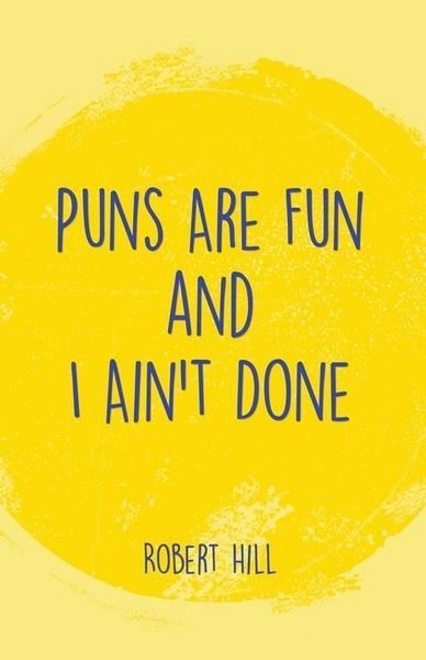 Produktbild: Puns Are Fun and I Ain't Done