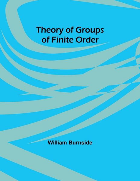 Produktbild: Theory of Groups of Finite Order