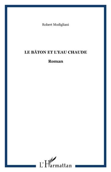 Produktbild: Le baton et l'eau chaude
