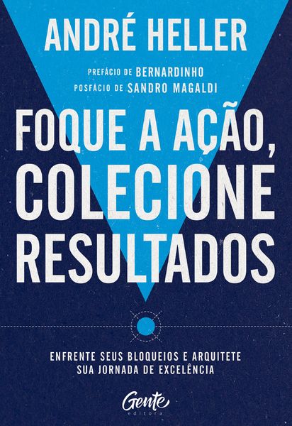 Foque a ação, colecione resultados