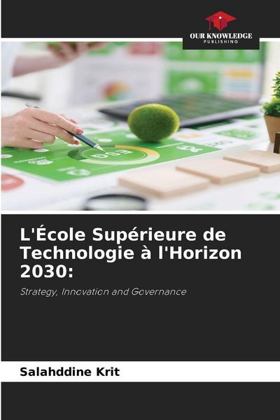 Produktbild: L'&Eacute;cole Sup&eacute;rieure de Technologie &agrave; l'Horizon 2030: