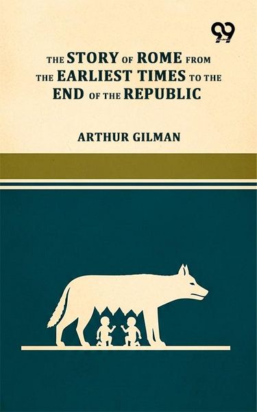 Produktbild: Story Of Rome From The Earliest Times To The End Of The Republic