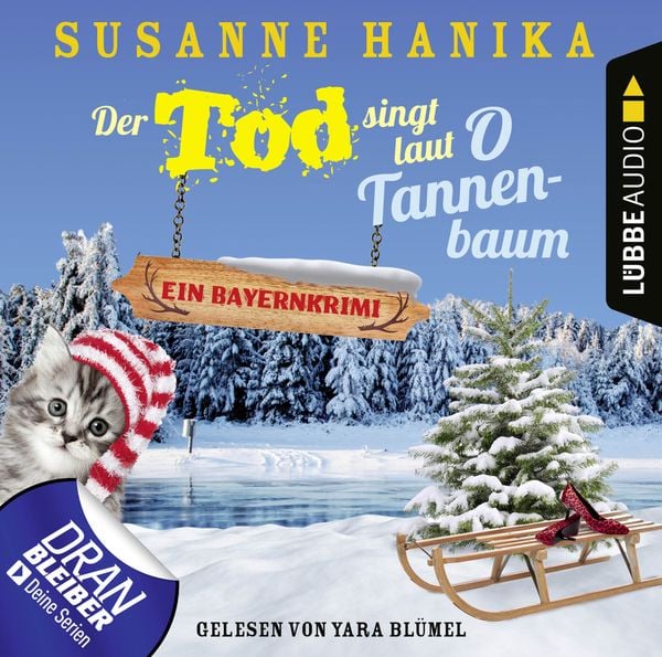 Der Tod singt laut O Tannenbaum - Ein Bayernkrimi - Susanne Hanika, Audio, 9783838793269