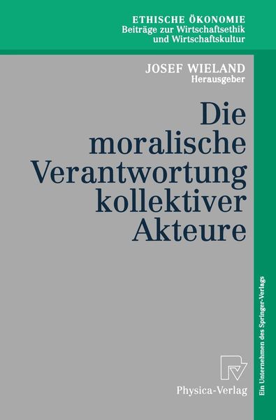 Produktbild: Die moralische Verantwortung kollektiver Akteure
