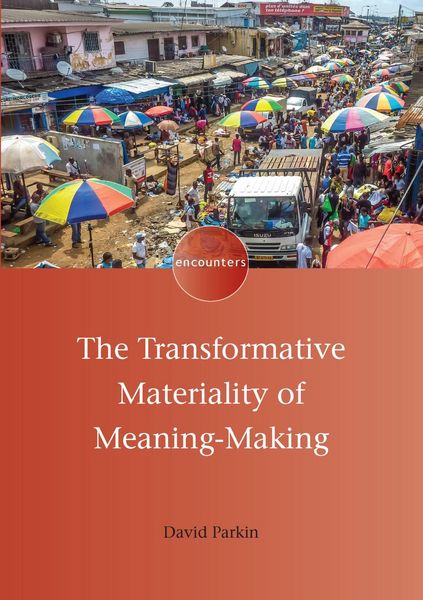 Produktbild: The Transformative Materiality of Meaning-Making