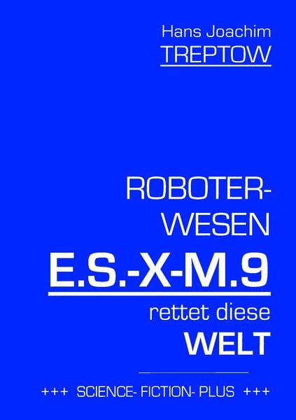 Produktbild: Roboter-Wesen E.S.-X-M.9 rettet die Welt