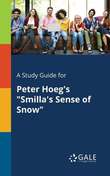 A Study Guide for Peter Hoeg's 'Smilla's Sense of Snow'