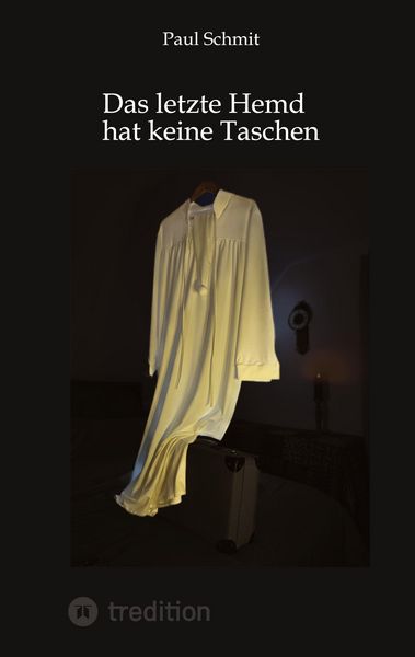 Produktbild: Das letzte Hemd hat keine Taschen