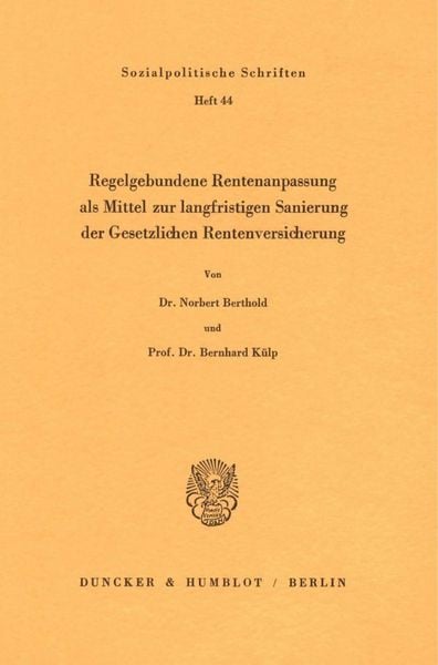 Produktbild: Regelgebundene Rentenanpassung als Mittel zur langfristigen Sanierung der Gesetzlichen Rentenversicherung.