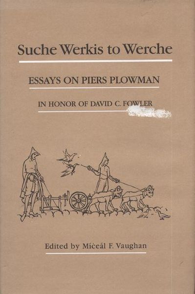 Produktbild: Suche Werkis to Werche: Essays on Piers Plowman in Honor of David C. Fowler