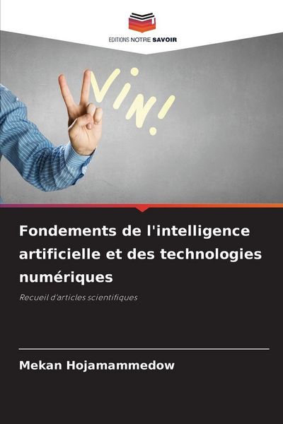 Produktbild: Fondements de l'intelligence artificielle et des technologies num&eacute;riques