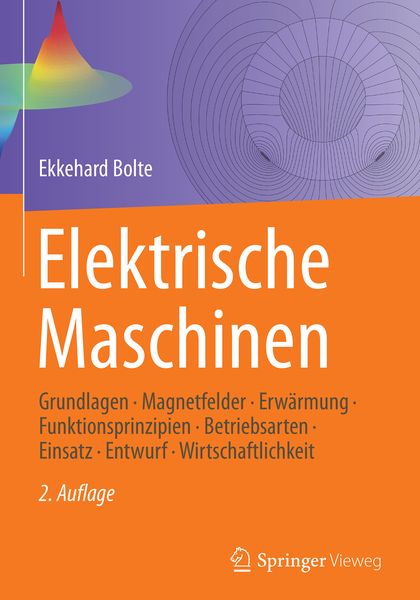 Elektrische Maschinen, Gebundene Ausgabe von Ekkehard Bolte, Springer Berlin, 9783662546871
