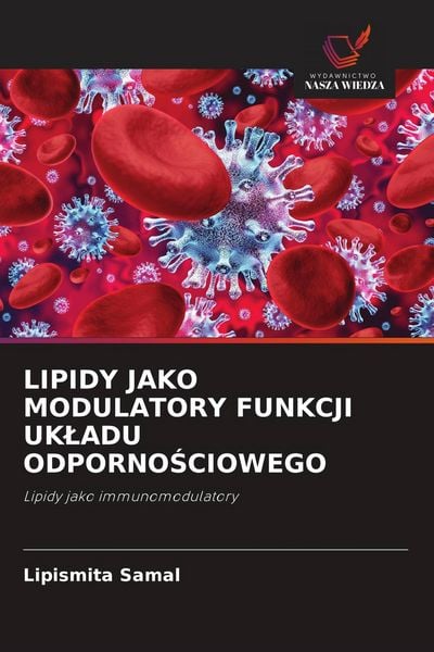 Produktbild: LIPIDY JAKO MODULATORY FUNKCJI UK&iquest;ADU ODPORNO&iquest;CIOWEGO