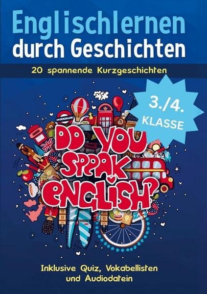 Produktbild: Englischlernen durch Geschichten f&uuml;r Kinder der 3. und 4. Klasse: 20 spannende Kurzgeschichten | Buch auf Grundschulniveau inkl. Quiz und Audiodateien