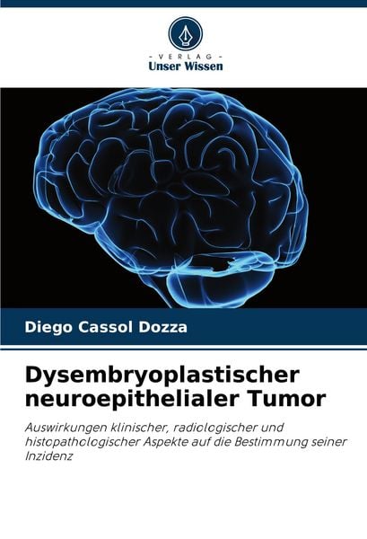 Produktbild: Dysembryoplastischer neuroepithelialer Tumor
