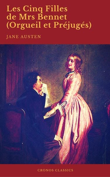 Produktbild: Les Cinq Filles de Mrs Bennet (Orgueil et Pr&eacute;jug&eacute;s) (Cronos Classics)
