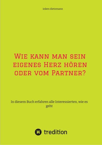 Produktbild: Wie kann man sein eigenes Herz h&ouml;ren oder vom Partner?