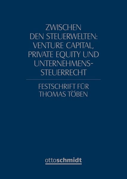 Produktbild: Zwischen den Steuerwelten: Venture Capital, Private Equity und Unternehmenssteuerrecht