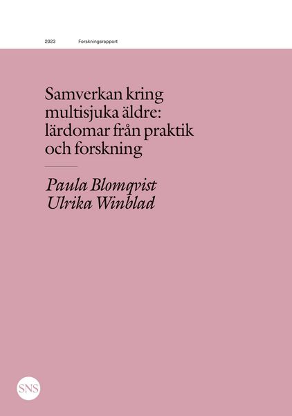 Produktbild: Samverkan kring multisjuka &auml;ldre: l&auml;rdomar fr&aring;n praktik och forskning