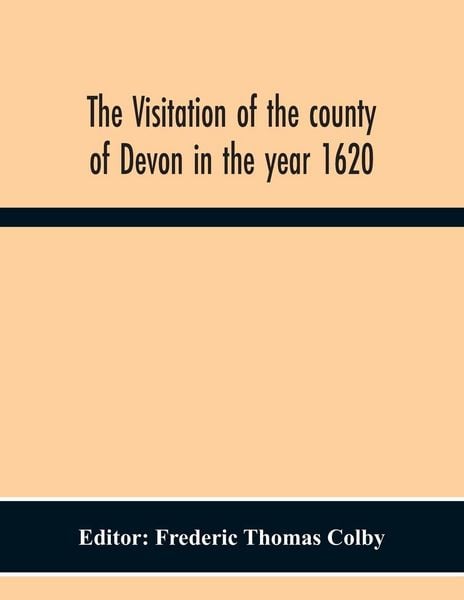 Produktbild: The Visitation Of The County Of Devon In The Year 1620