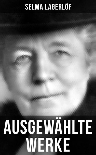 Produktbild: Ausgew&auml;hlte Werke von Selma Lagerl&ouml;f