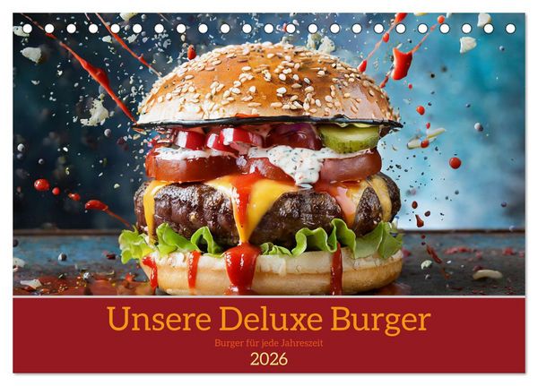 Produktbild: Unsere Burger Deluxe (Tischkalender 2026 DIN A5 quer), CALVENDO Monatskalender