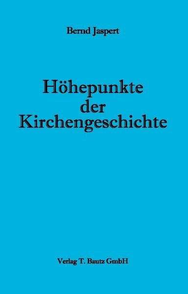 Produktbild: H&ouml;hepunkte der Kirchengeschichte