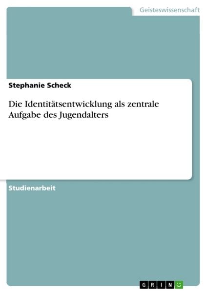 Produktbild: Die Identitätsentwicklung als zentrale Aufgabe des Jugendalters