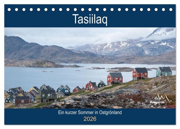 Produktbild: Tasiilaq - Ein kurzer Sommer in Ostgr&ouml;nland (Tischkalender 2026 DIN A5 quer), CALVENDO Monatskalender