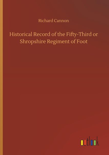 Produktbild: Historical Record of the Fifty-Third or Shropshire Regiment of Foot