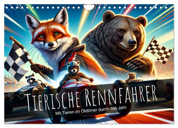 Tierische Rennfahrer - Mit Tieren im Oldtimer durch das Jahr (Wandkalender 2026 DIN A4 quer), CALVENDO Monatskalender