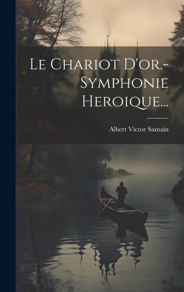 Produktbild: Le Chariot D'or.- Symphonie Heroique...