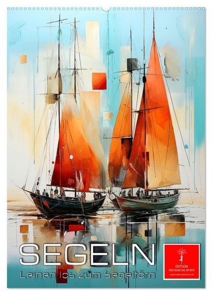 Produktbild: Segeln - Leinen los zum Segelt&ouml;rn (Wandkalender 2026 DIN A2 hoch), CALVENDO Monatskalender