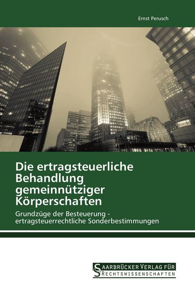 Produktbild: Die ertragsteuerliche Behandlung gemeinn&uuml;tziger K&ouml;rperschaften