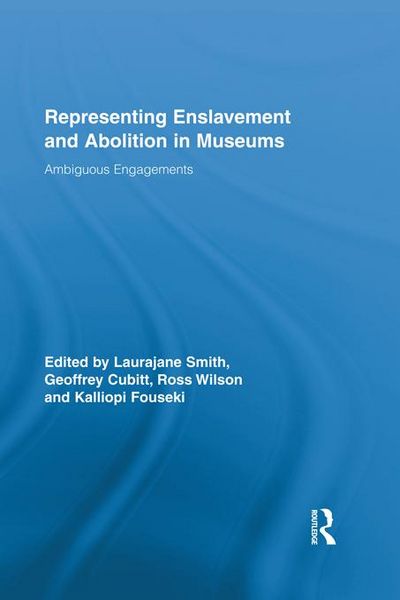Produktbild: Representing Enslavement and Abolition in Museums