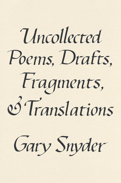 Produktbild: Uncollected Poems, Drafts, Fragments, and Translations