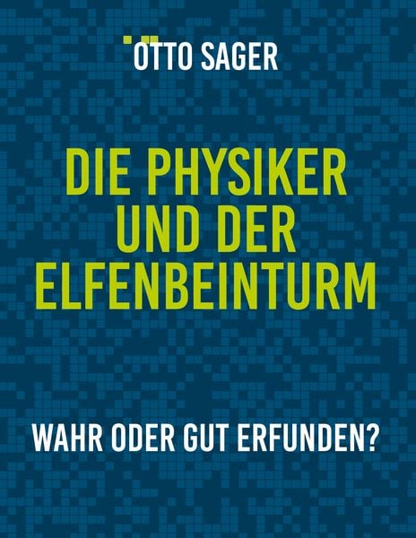 Produktbild: Die Physiker und der Elfenbeinturm