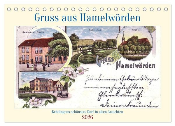 Produktbild: Gruss aus Hamelw&ouml;rden - Kehdingens sch&ouml;nstes Dorf in alten Ansichten (Tischkalender 2026 DIN A5 quer), CALVENDO Monatskalender