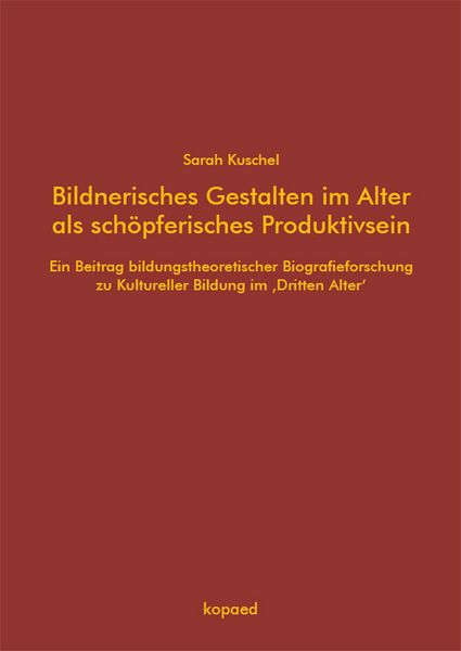 Produktbild: Bildnerisches Gestalten im Alter als sch&ouml;pferisches Produktivsein
