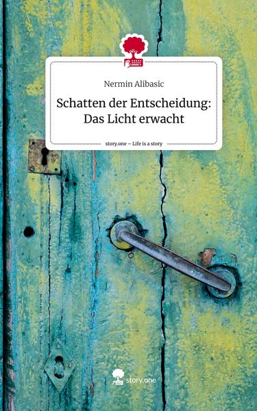 Produktbild: Schatten der Entscheidung: Das Licht erwacht. Life is a Story - story.one