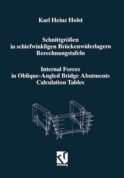 Produktbild: Schnittgr&ouml;&szlig;en in schiefwinkligen Br&uuml;ckenwiderlagern unter Ber&uuml;cksichtigung der Schubverformungen in den Wandbauteilen / Internal Forces in Oblique-Angled Bridge Abutments Taking into Consideration the Shear Deformations in the Wall Elements