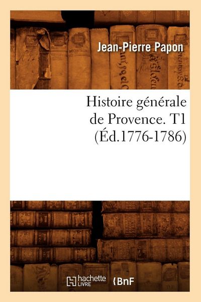 Produktbild: Histoire g&eacute;n&eacute;rale de Provence. T1 (&Eacute;d.1776-1786)